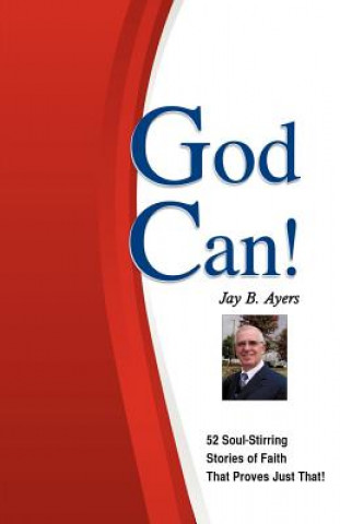 Knjiga God Can! Jay B. Ayers