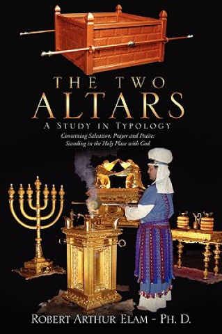 Book The Two Altars Robert Arthur Elam -. Ph. D.