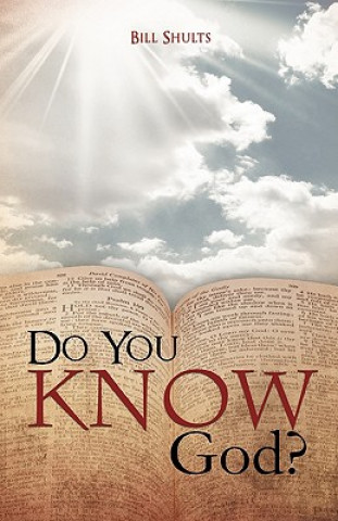 Buch Do You Know God? Bill Shults