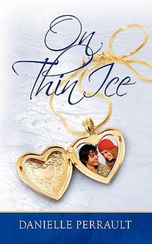 Knjiga On Thin Ice Danielle Perrault