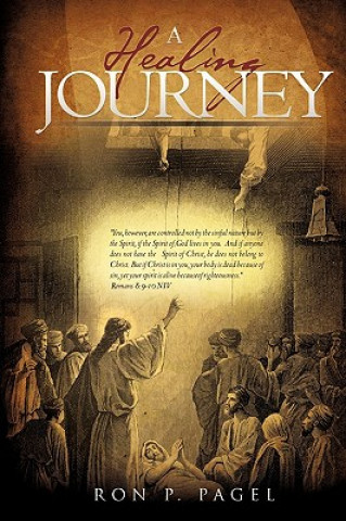 Kniha A Healing Journey Ron P. Pagel