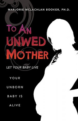 Knjiga To an Unwed Mother Ph. D. Marjorie McLachlan Booker