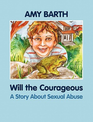 Knjiga Will the Courageous Amy Barth