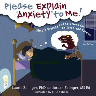 Книга Please Explain Anxiety to Me! Laurie E. Zelinger