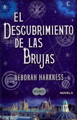 Knjiga El Descubrimiento de las Brujas = A Discovery of Witches Deborah E. Harkness