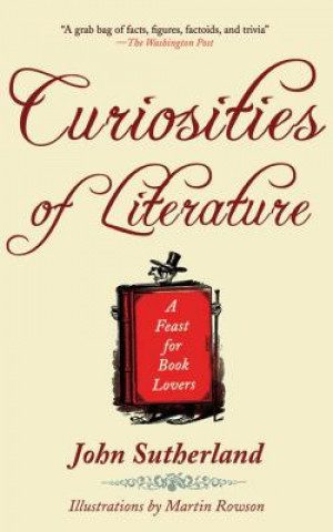 Kniha Curiosities of Literature: A Feast for Book Lovers John Sutherland
