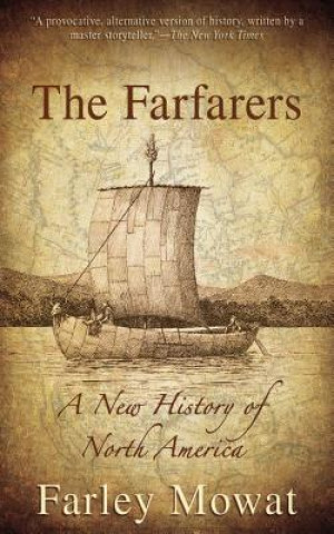 Книга The Farfarers: A New History of North America Farley Mowat