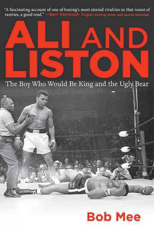 Książka Ali and Liston: The Boy Who Would Be King and the Ugly Bear Bob Mee