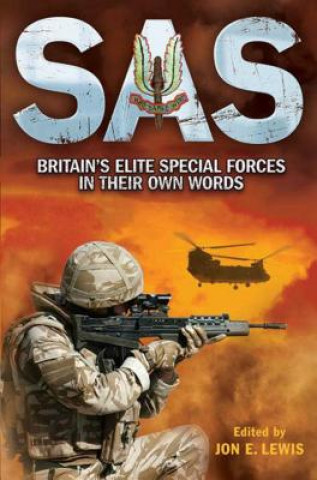 Könyv SAS: Britain's Elite Special Forces in Their Own Words Jon E. Lewis