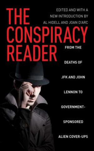 Книга The Conspiracy Reader: From the Deaths of JFK and John Lennon to Government-Sponsored Alien Cover-Ups Al Hidell