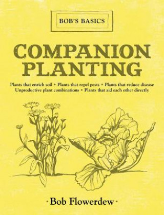 Kniha Companion Planting: Bob's Basics Bob Flowerdew