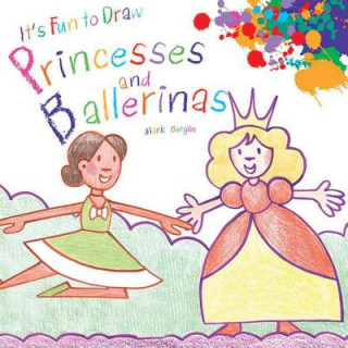 Buch It's Fun to Draw Princesses and Ballerinas Mark Bergin