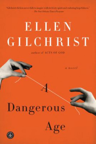 Kniha A Dangerous Age Ellen Gilchrist