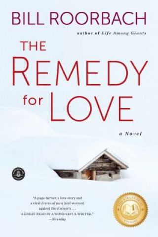 Kniha The Remedy for Love Bill Roorbach