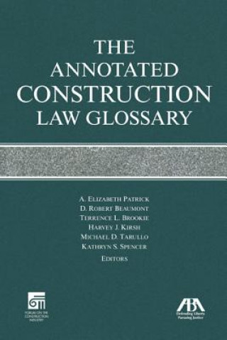 Könyv The Annotated Construction Law Glossary A. Elizabeth Patrick