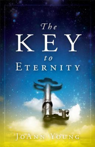 Kniha Key To Eternity, The JoAnn Young