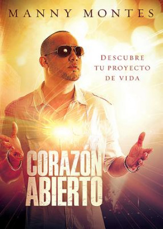 Knjiga Corazon Abierto: Descubre Tu Proyecto de Vida = Open Heart Manny Montes