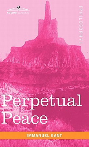 Kniha Perpetual Peace: A Philosophical Essay Immanuel Kant