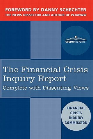Carte The Financial Crisis Inquiry Report: The Final Report of the National Commission on the Causes of the Financial and Economic Crisis in the United Stat Financial Crisis Inquiry Commission