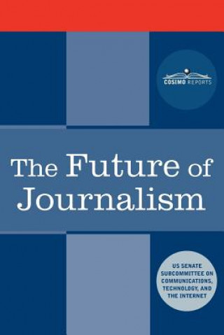 Book The Future of Journalism Us Senate Subcommittee