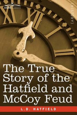 Carte The True Story of the Hatfield and McCoy Feud L. D. Hatfield