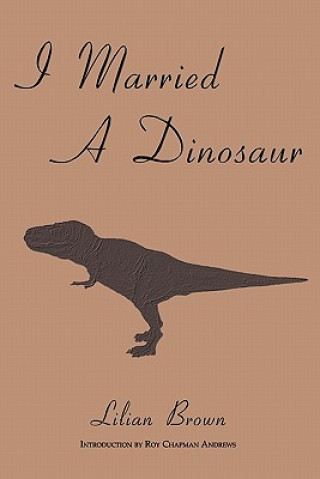 Könyv I Married a Dinosaur Lilian Brown
