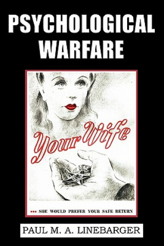 Carte Psychological Warfare (WWII Era Reprint) Paul M. A. Linebarger