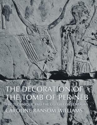 Carte The Decoration of the Tomb of Per-NEB Caroline Ransom Williams