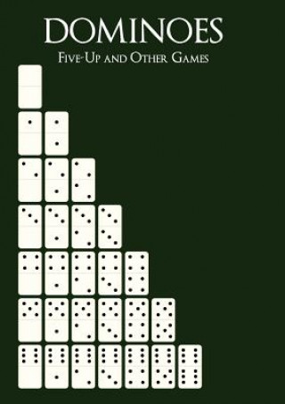 Kniha Dominoes: Five-Up and Other Games Dominic C. Armanino