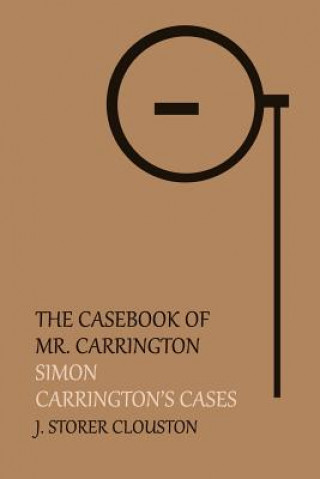 Książka Casebook of Mr. Carrington J. Storer Clouston