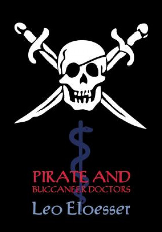 Carte Pirate and Buccaneer Doctors (Reprint Booklet) Leo Eloesser