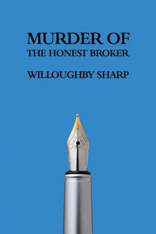 Książka Murder of the Honest Broker Willoughby Sharp