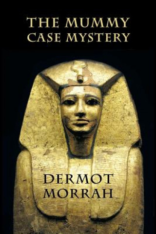 Kniha The Mummy Case Mystery Dermot Morrah