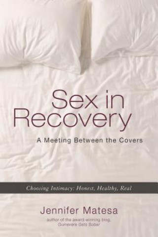 Könyv Sex In Recovery Jennifer Matesa
