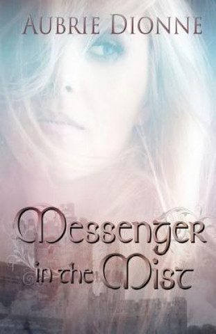 Book Messenger in the Mist Aubrie Dionne