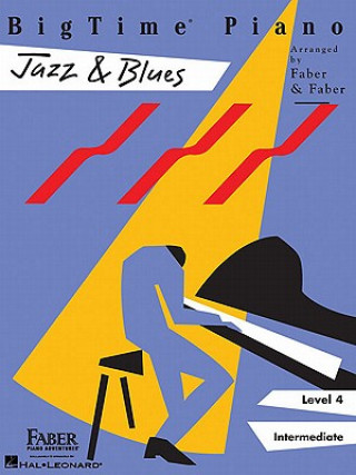 Książka Bigtime Piano Jazz & Blues, Level 4 Intermediate Nancy Faber