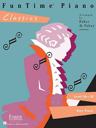 Könyv FunTime Piano, Level 3A-3B, Classics Nancy Faber