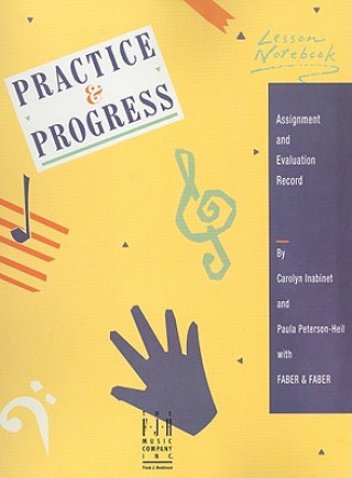 Carte Practice & Progress Lesson Notebook: Assignment and Evaluation Record Carolyn Inabinet