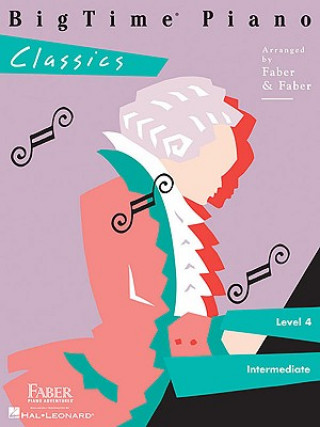 Книга BigTime Piano, Level 4, Classics Nancy Faber