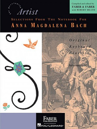Book Selections from the Notebook for Anna Magdalena Bach, Intermediate: Original Keyboard Classics Johann Sebastian Bach