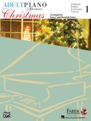 Kniha Christmas for All Time - Book 1 with Enhanced CD: Adult Piano Adventures Nancy Faber