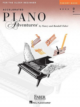 Könyv Accelerated Piano Adventures, Book 2, Theory Book: For the Older Beginner Nancy Faber
