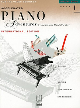 Könyv Accelerated Piano Adventures for the Older Beginner: Theory Book 1, International Edition Nancy Faber