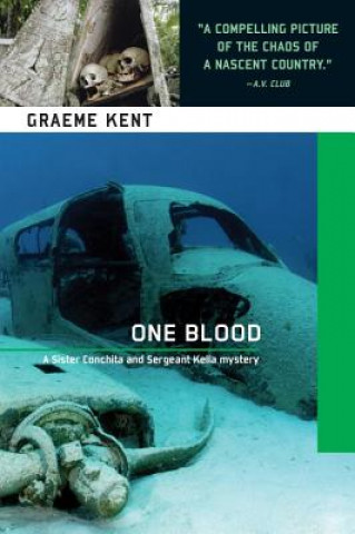 Könyv One Blood: A Sergeant Kella and Sister Conchita Mystery Graeme Kent