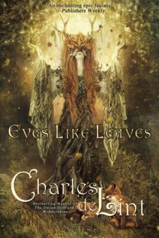 Könyv Eyes Like Leaves Charles de Lint
