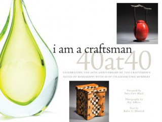 Könyv I Am a Craftsman: 40 at 40 Robin C. Dietrick