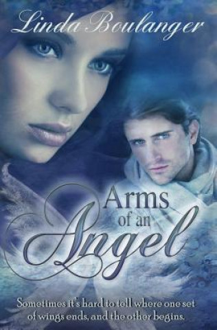Knjiga Arms of an Angel Linda Boulanger