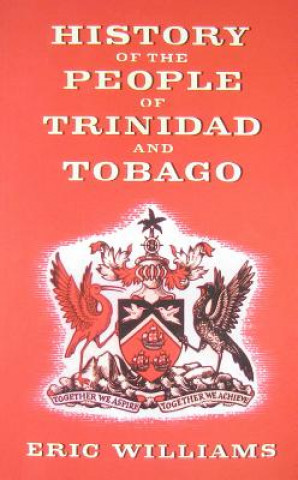 Carte History of the People of Trinidad and Tobago Eric Eustace Williams