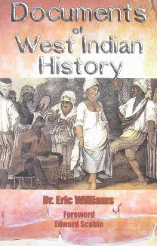 Carte Documents of West Indian History Eric Eustace Williams