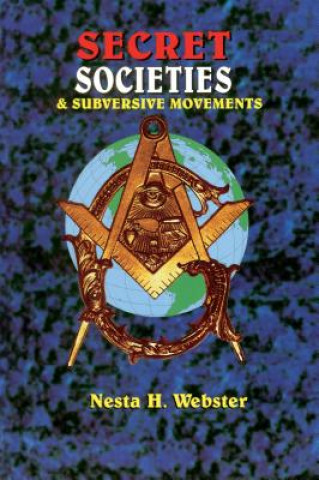 Книга Secret Societies & Submersive Movements Nesta H. Webster